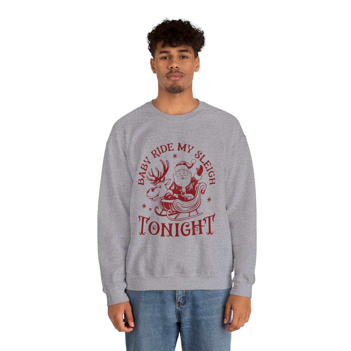 "Baby, Ride My Sleigh Tonight” Sweatshirt — The Naughty North Pole Edition