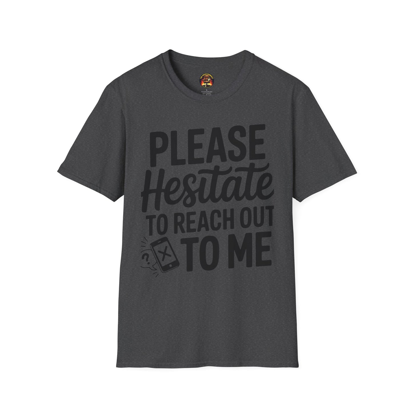 “Please Hesitate to Reach Out to Me” Tee — The Anti-Meeting Manifesto