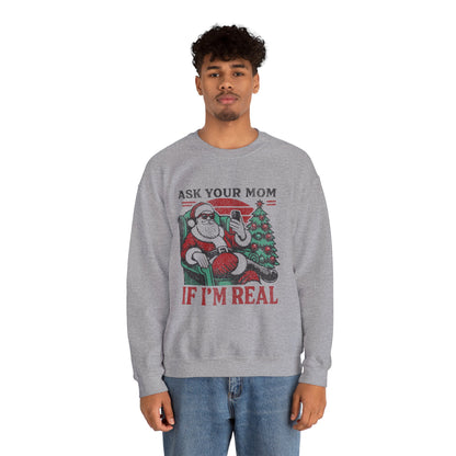 “Ask Your Mom If I’m Real” Sweatshirt — The Savage Santa Edition