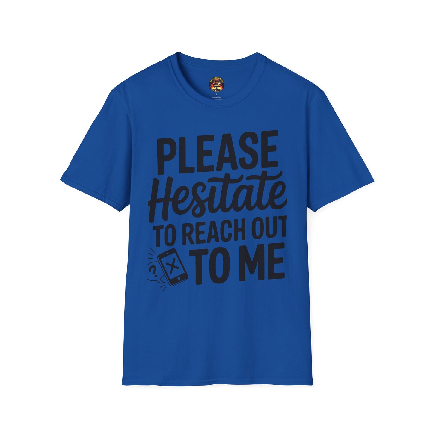 “Please Hesitate to Reach Out to Me” Tee — The Anti-Meeting Manifesto