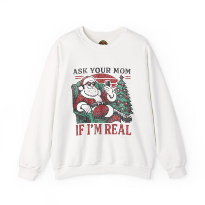 “Ask Your Mom If I’m Real” Sweatshirt — The Savage Santa Edition