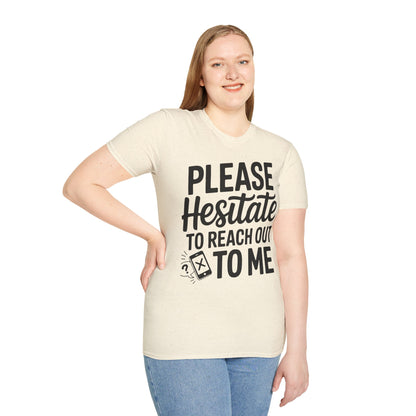 “Please Hesitate to Reach Out to Me” Tee — The Anti-Meeting Manifesto