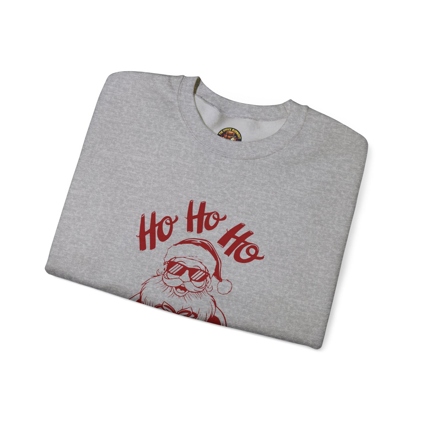 “Ho Ho Ho, Stop Staring at My Package” Sweatshirt — The Naughty Santa Edition