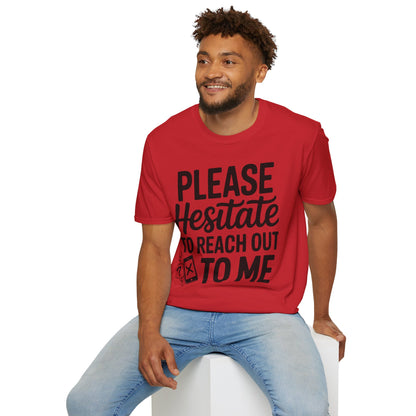 “Please Hesitate to Reach Out to Me” Tee — The Anti-Meeting Manifesto