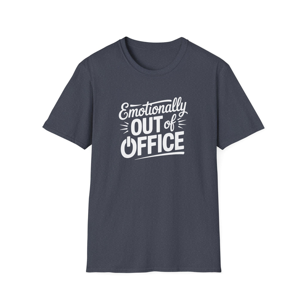 “Emotionally Out of Office” Tee — The Mentally Clocked-Out Edition