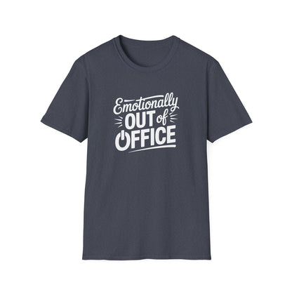 “Emotionally Out of Office” Tee — The Mentally Clocked-Out Edition