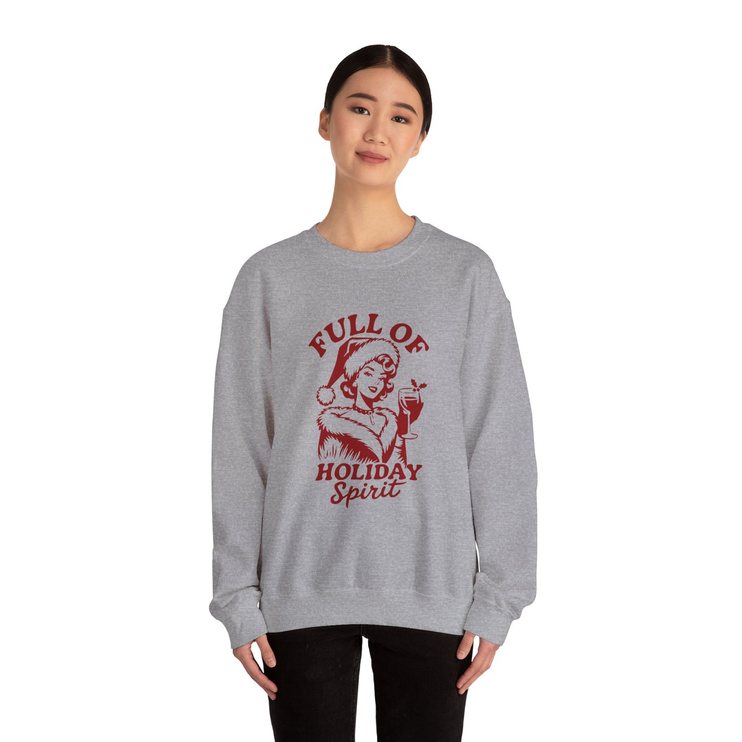 “Full of Holiday Spirit” Sweatshirt — The Festive Fuel Edition