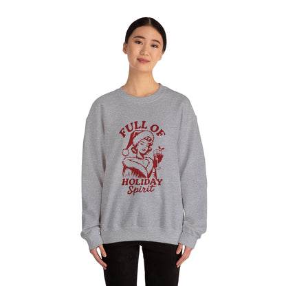 “Full of Holiday Spirit” Sweatshirt — The Festive Fuel Edition