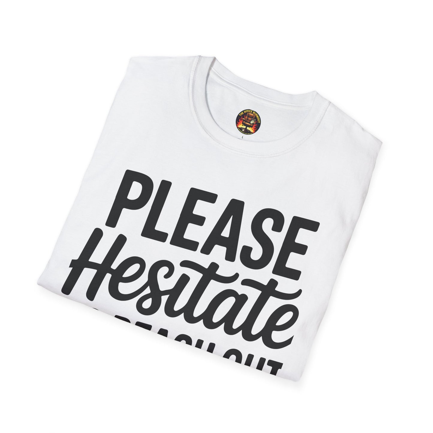 “Please Hesitate to Reach Out to Me” Tee — The Anti-Meeting Manifesto