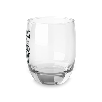 “My Boss Told Me to Have a Good Day” Whiskey Glass
