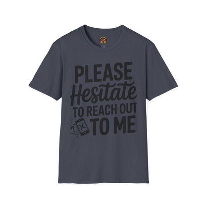 “Please Hesitate to Reach Out to Me” Tee — The Anti-Meeting Manifesto