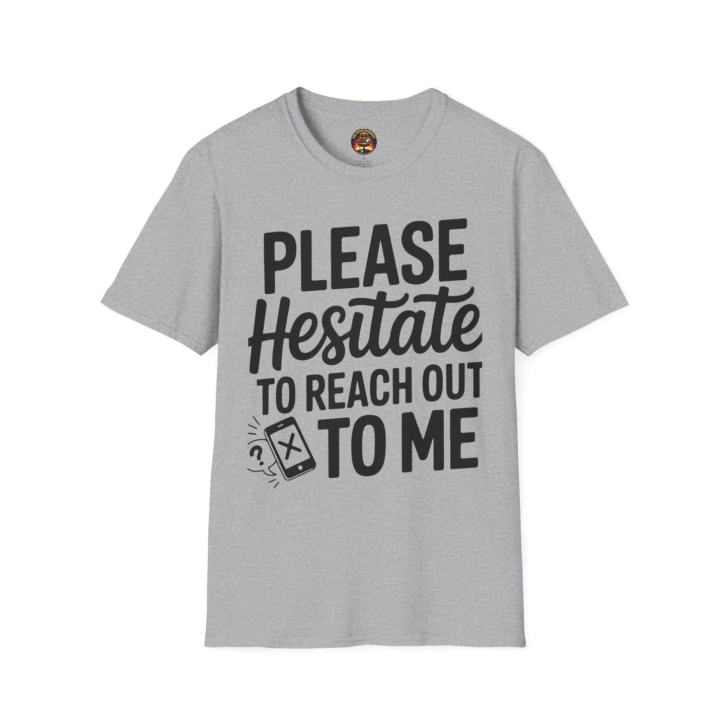 “Please Hesitate to Reach Out to Me” Tee — The Anti-Meeting Manifesto