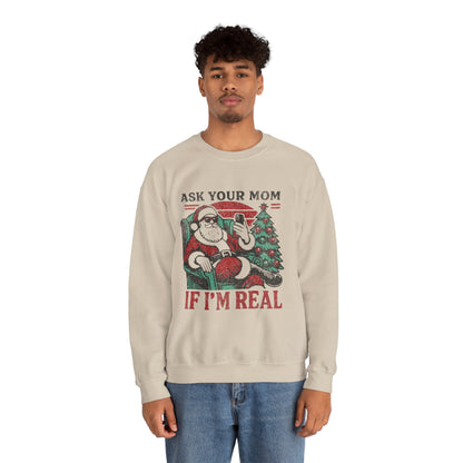 “Ask Your Mom If I’m Real” Sweatshirt — The Savage Santa Edition