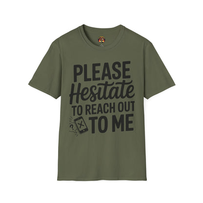 “Please Hesitate to Reach Out to Me” Tee — The Anti-Meeting Manifesto