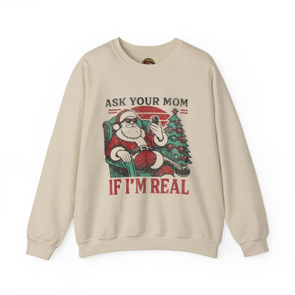 “Ask Your Mom If I’m Real” Sweatshirt — The Savage Santa Edition