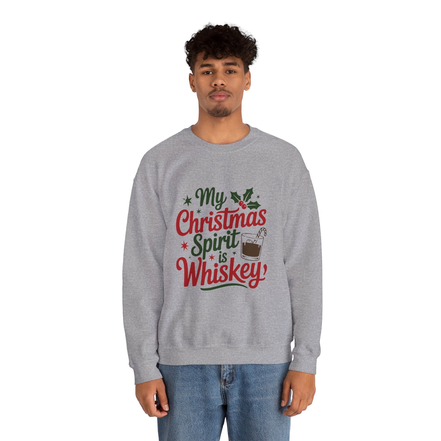 “My Christmas Spirit Is Whiskey” Sweatshirt — The Festive Fuel Edition