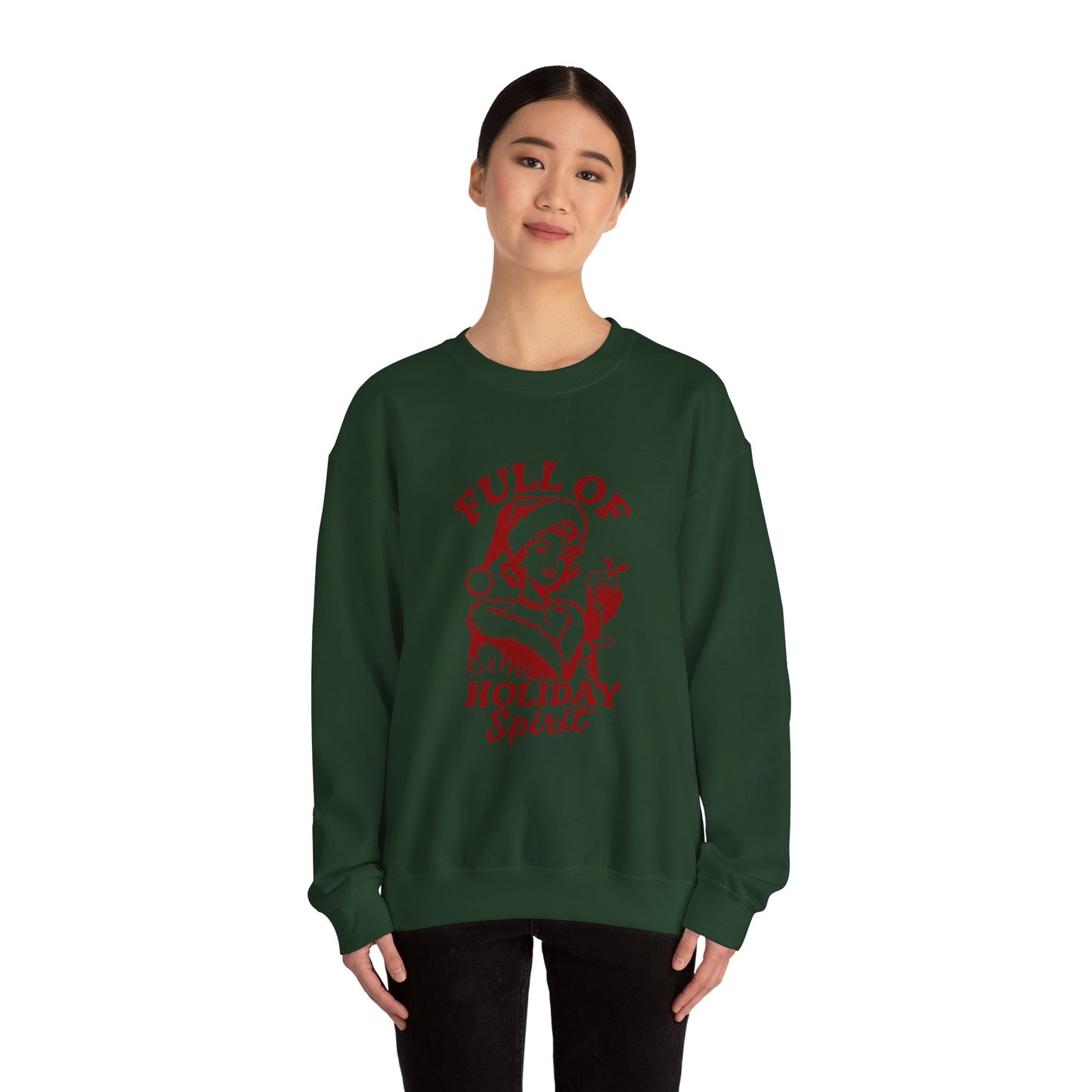 “Full of Holiday Spirit” Sweatshirt — The Festive Fuel Edition