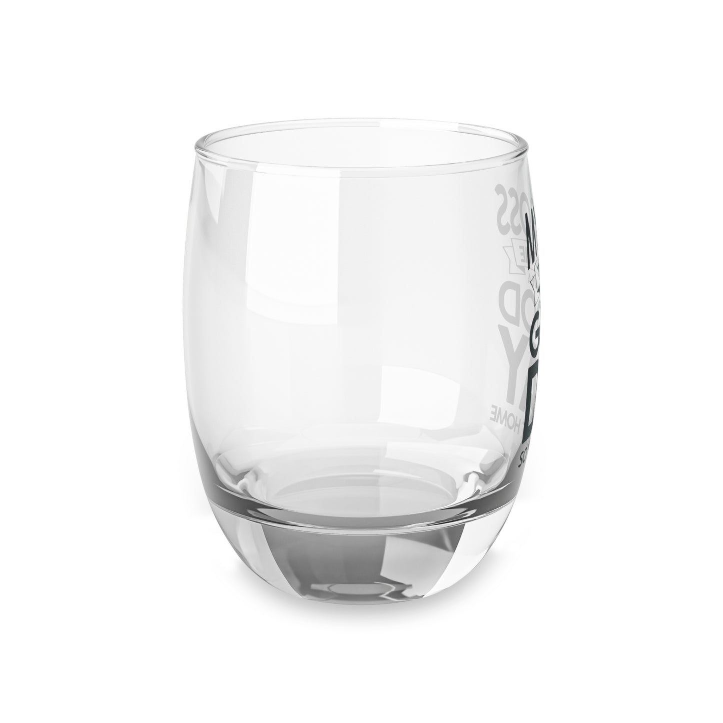 “My Boss Told Me to Have a Good Day” Whiskey Glass