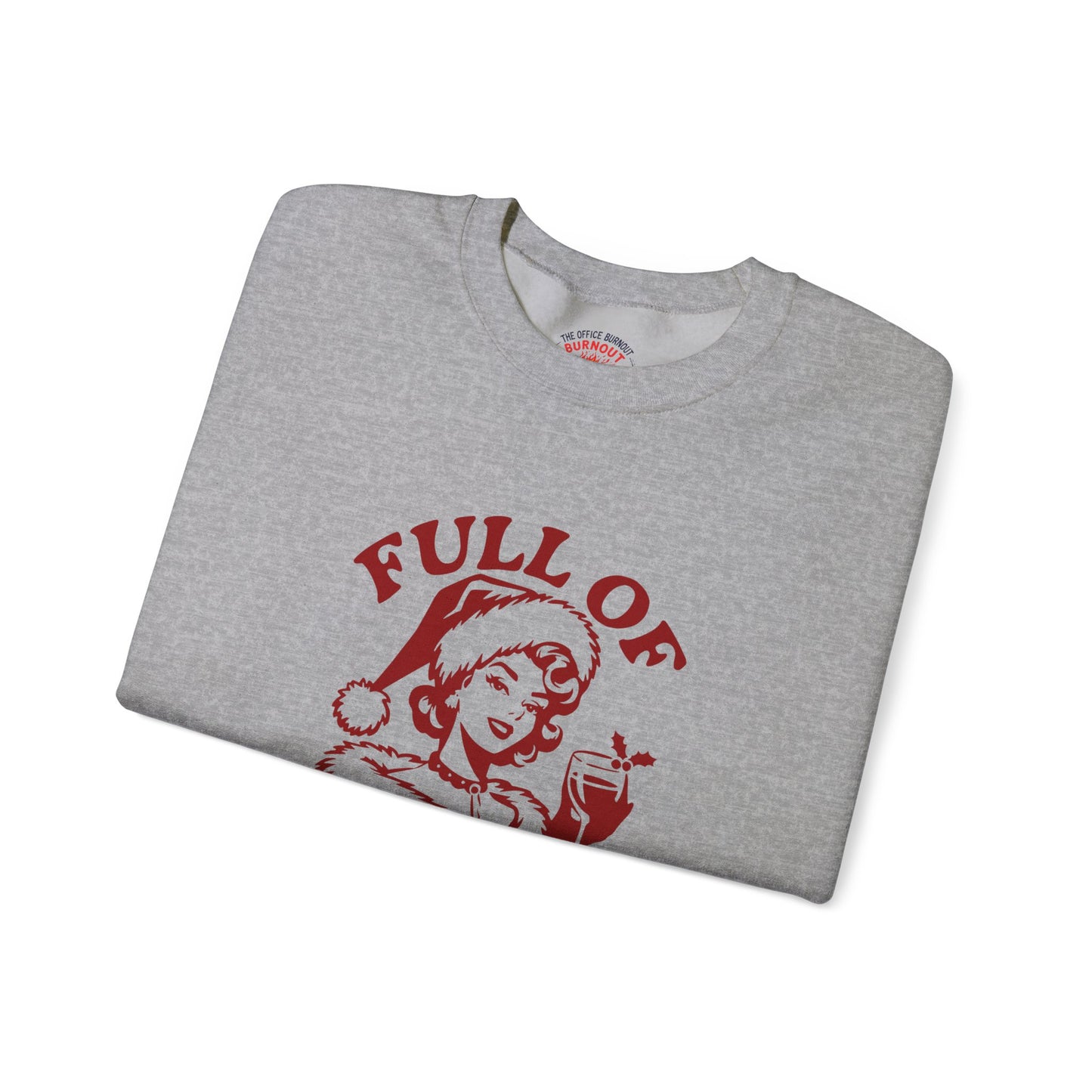 “Full of Holiday Spirit” Sweatshirt — The Festive Fuel Edition