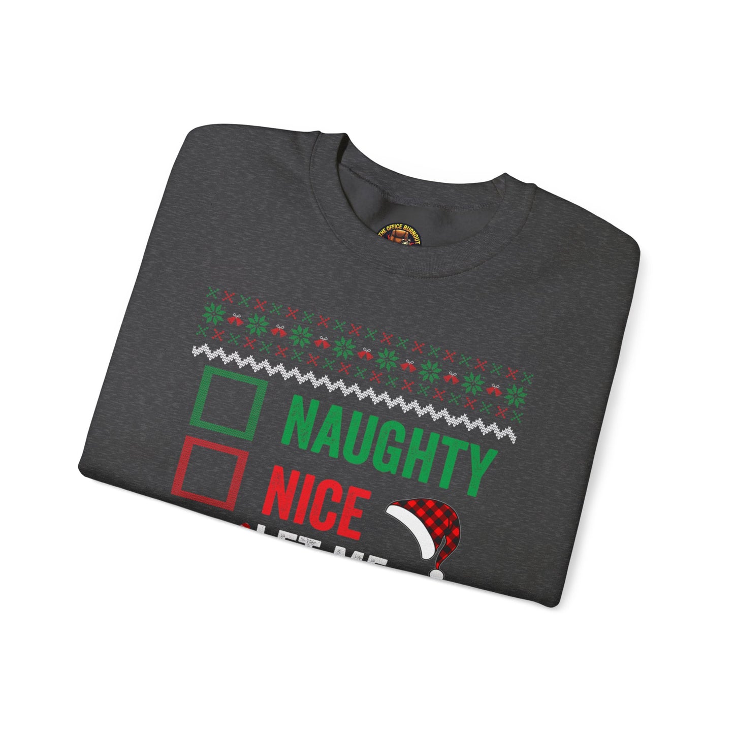“Naughty, Nice, Let Me Explain” Sweatshirt — The Holiday Alibi Edition