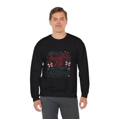 “On the Naughty List and I Regret Nothing” Sweatshirt — The Zero Apologies Edition