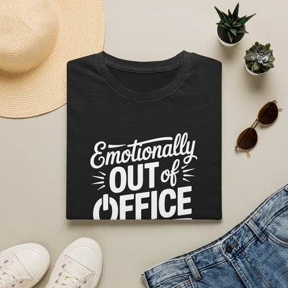 “Emotionally Out of Office” Tee — The Mentally Clocked-Out Edition