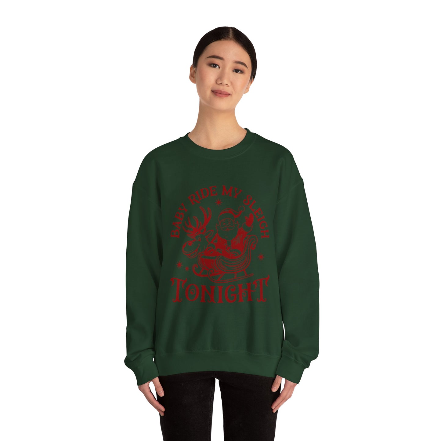 "Baby, Ride My Sleigh Tonight” Sweatshirt — The Naughty North Pole Edition