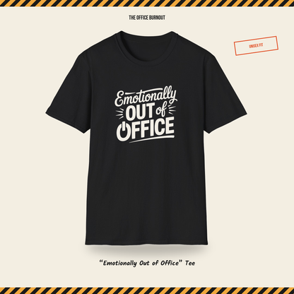 “Emotionally Out of Office” Tee — The Mentally Clocked-Out Edition